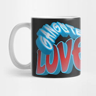 GANGSTER LOVE Mug